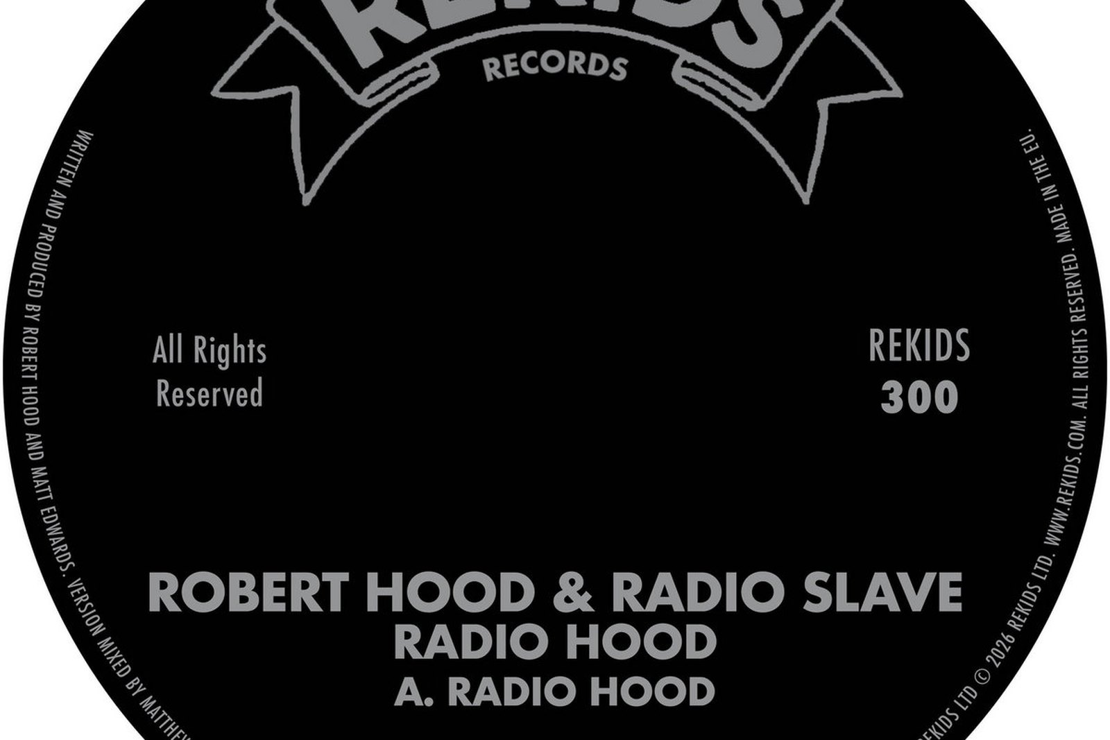 Official Radio Hood record label artwork, a black Rekids Records centre label reading Robert Hood & Radio Slave, Radio Hood, REKIDS 300